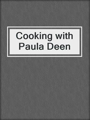 cover image of Cooking with Paula Deen