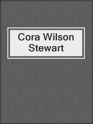 Cora Wilson Stewart