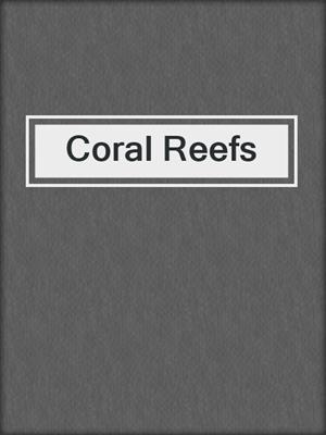 Coral Reefs