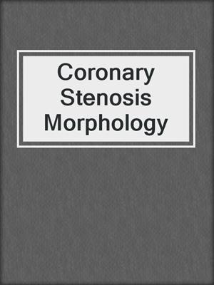 Coronary Stenosis Morphology