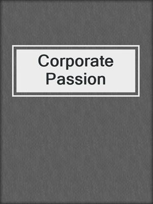 cover image of Corporate Passion