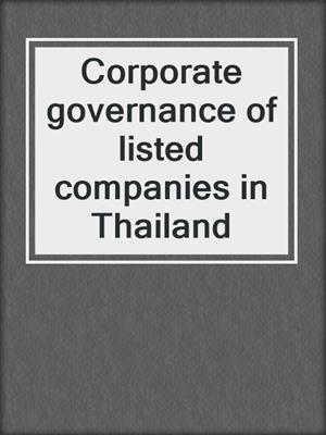 Corporate governance of listed companies in Thailand