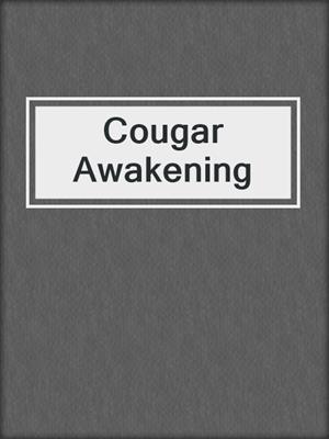 cover image of Cougar Awakening