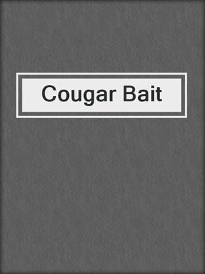 Cougar Bait