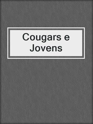 cover image of Cougars e Jovens