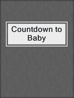 cover image of Countdown to Baby