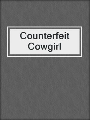 Counterfeit Cowgirl