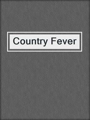 cover image of Country Fever