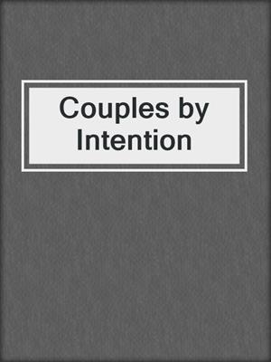 cover image of Couples by Intention