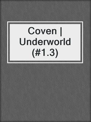 cover image of Coven | Underworld (#1.3)