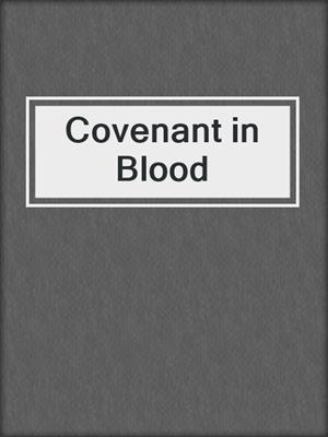 cover image of Covenant in Blood