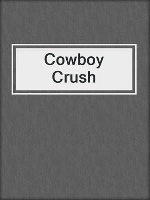 cover image of Cowboy Crush
