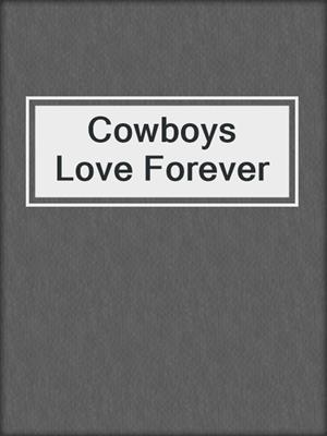 cover image of Cowboys Love Forever