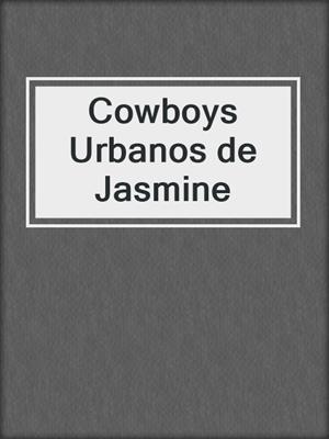 cover image of Cowboys Urbanos de Jasmine