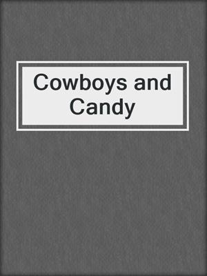 cover image of Cowboys and Candy