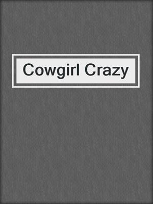 cover image of Cowgirl Crazy