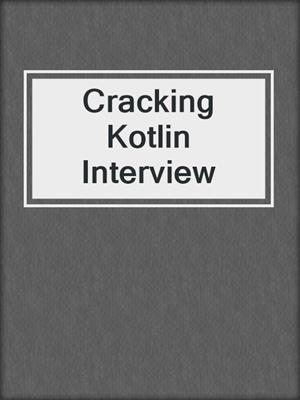 Cracking Kotlin Interview