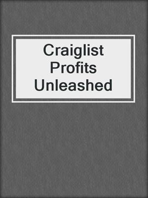 cover image of Craiglist Profits Unleashed
