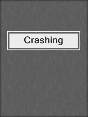 cover image of Crashing