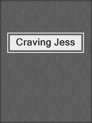 cover image of Craving Jess