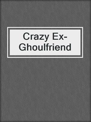 Crazy Ex-Ghoulfriend