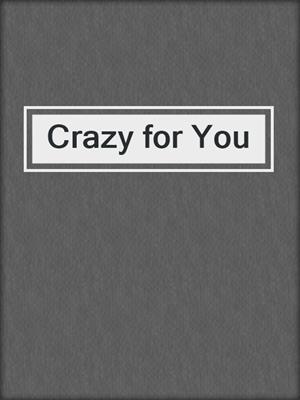 Crazy for You