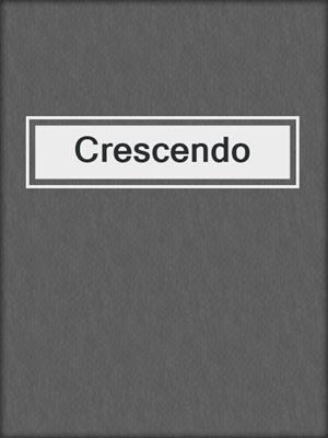 cover image of Crescendo