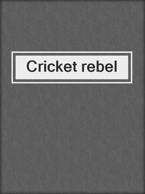Cricket rebel