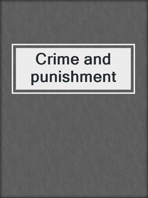 Crime and punishment