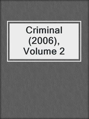 cover image of Criminal (2006), Volume 2