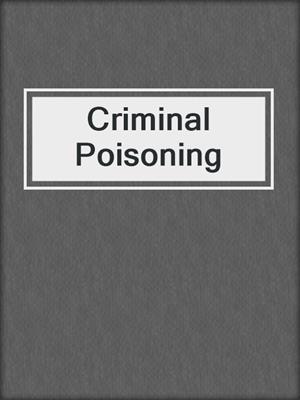 Criminal Poisoning