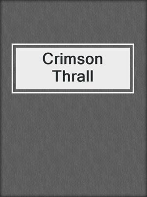 cover image of Crimson Thrall