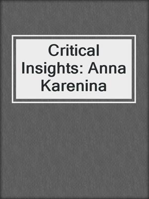 Critical Insights: Anna Karenina