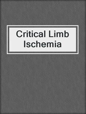 Critical Limb Ischemia