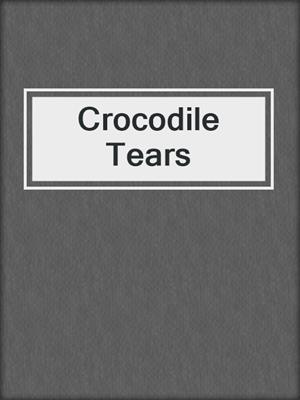 Crocodile Tears