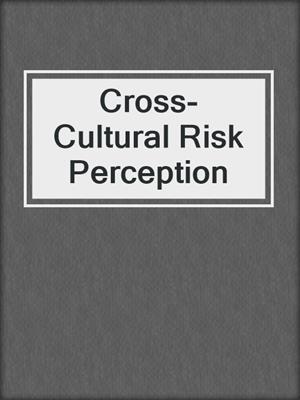Cross-Cultural Risk Perception