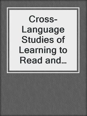 Cross-Language Studies of Learning to Read and Spell