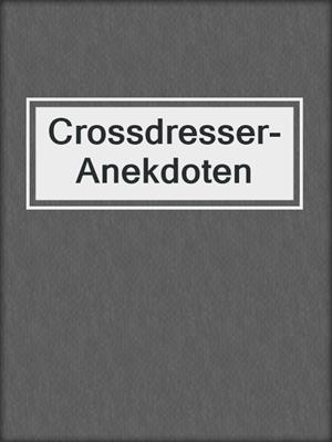 cover image of Crossdresser-Anekdoten