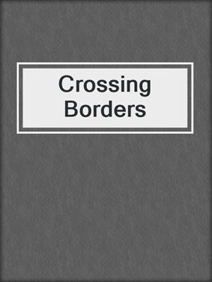 cover image of Crossing Borders