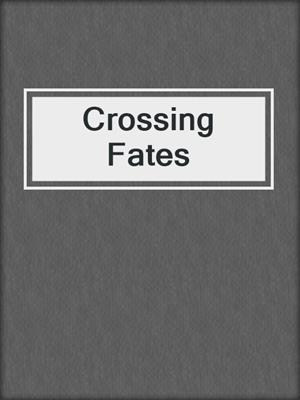 cover image of Crossing Fates