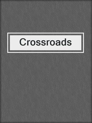 cover image of Crossroads