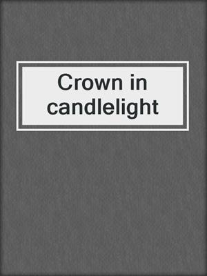 Crown in candlelight