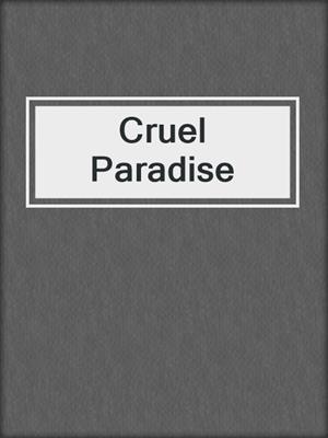 cover image of Cruel Paradise