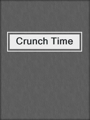 cover image of Crunch Time