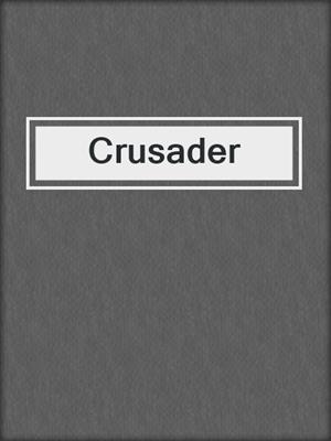 cover image of Crusader