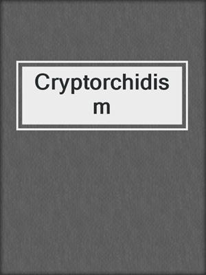 Cryptorchidism