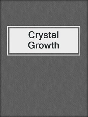 Crystal Growth