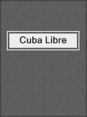 cover image of Cuba Libre
