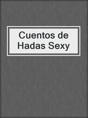 cover image of Cuentos de Hadas Sexy