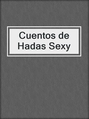 cover image of Cuentos de Hadas Sexy